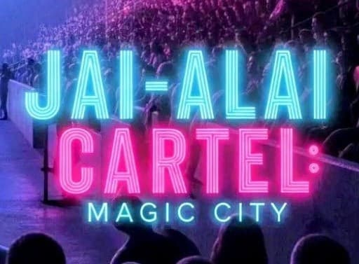 Jai-Alai Cartel: Magic City